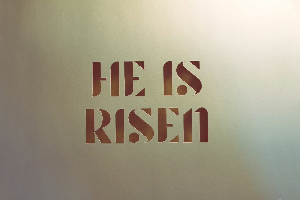 Photo by Kelly Sikkema He Is Risen - For Easter Blog Post
